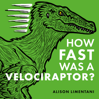 Cover for How Fast Was a Velociraptor?