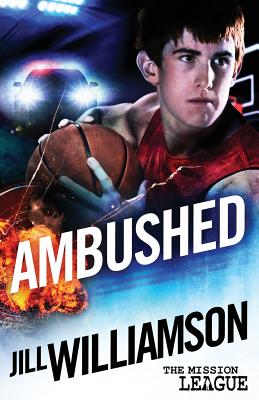 Ambushed: Mini Mission 2.5 (The Mission League) By Jill Williamson Cover Image