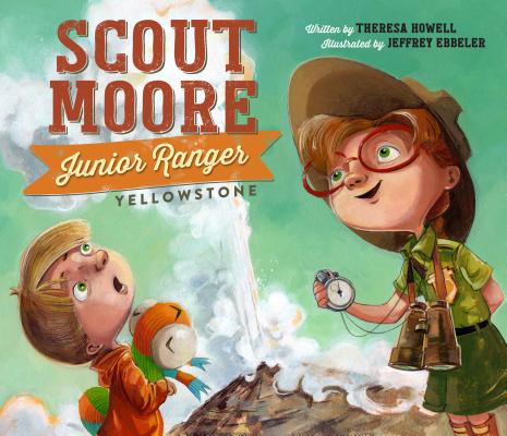 Scout Moore, Junior Ranger: Yellowstone Cover Image