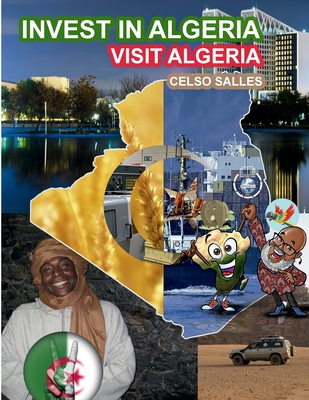 INVEST IN ALGERIA - Visit Algeria - Celso Salles: Invest in Africa Collection Cover Image