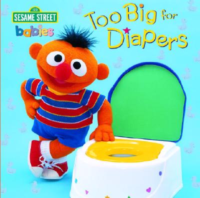 Too Big for Diapers (Sesame Street) Cover Image