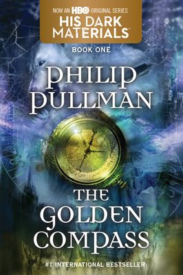 His Dark Materials: The Golden Compass (Book 1) By Philip Pullman Cover Image