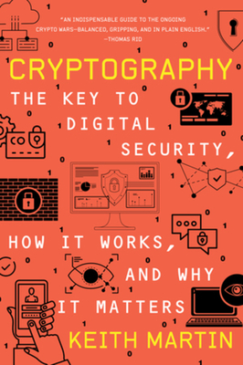 Cryptography: The Key to Digital Security, How It Works, and Why It Matters Cover Image