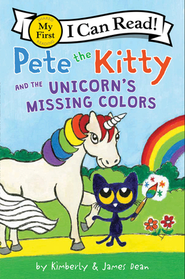 Pete the Kitty and the Unicorn's Missing Colors (My First I Can Read) Cover Image