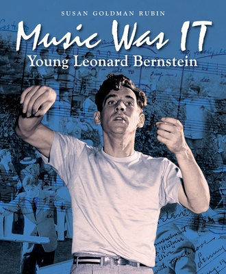 Music Was IT: Young Leonard Bernstein Cover Image