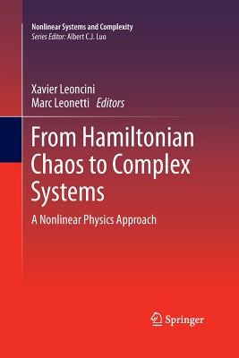 From Hamiltonian Chaos to Complex Systems: A Nonlinear Physics Approach (Nonlinear Systems and Complexity #5) Cover Image