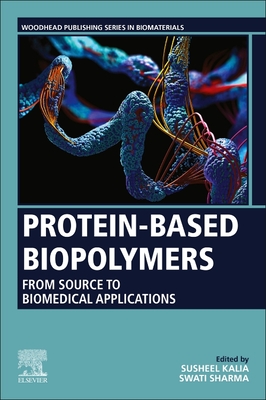 Protein-Based Biopolymers: From Source to Biomedical Applications Cover Image