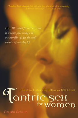 Tantric Sex for Women: A Guide for Lesbian, Bi, Hetero, and Solo Lovers (Positively Sexual) Cover Image