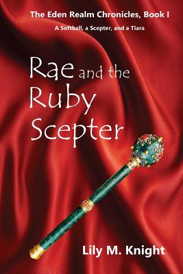 Rae and the Ruby Scepter (The Eden Realm Chronicles #1)