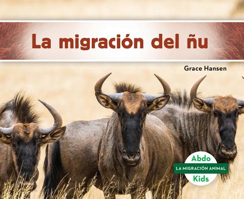 La Migración del Ñu (Wildebeest Migration) (Spanish Version) Cover Image
