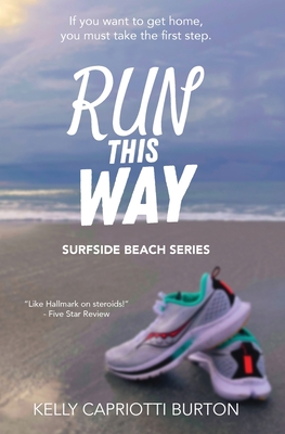 Run This Way By Kelly Capriotti Burton Cover Image