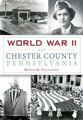 World War II and Chester County, Pennsylvania (Military)