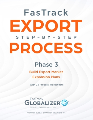 FasTrack Export Step-By-Step Process: Phase 3 - Build Export Market Expansion Plans Cover Image