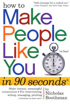 How to Make People Like You in 90 Seconds or Less By Nicholas Boothman Cover Image