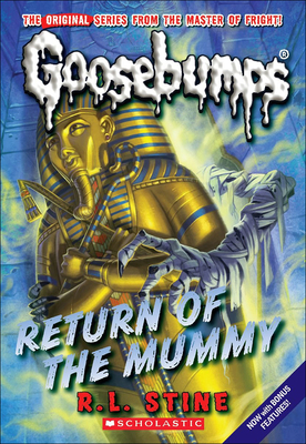Return of the Mummy: Includes Bonus Material Behind the Screams by Gabrielle S. Balkan (Goosebumps (Pb Unnumbered))