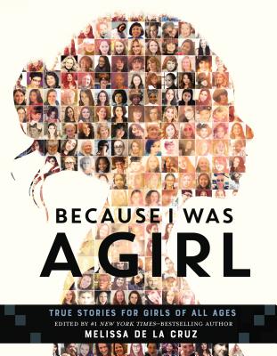 Because I Was a Girl: True Stories for Girls of All Ages Cover Image