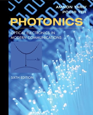 Photonics: Optical Electronics in Modern Communications Cover Image