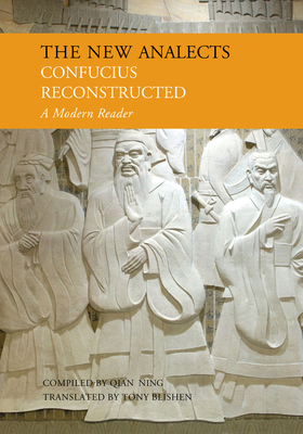 New Analects: Confucius Reconstructed, A Modern Reader Cover Image