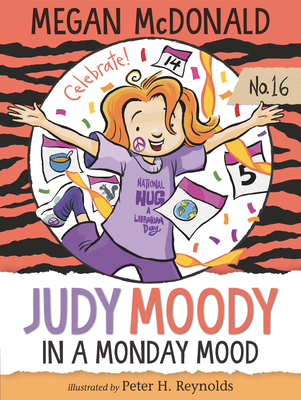 Judy Moody: In a Monday Mood By Megan McDonald, Peter H. Reynolds (Illustrator) Cover Image