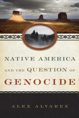 Native America and the Question of Genocide (Studies in Genocide: Religion) Cover Image
