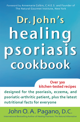 Dr. John's Healing Psoriasis Cookbook By John O. a. Pagano Cover Image