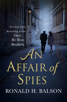 An Affair of Spies: A Novel By Ronald H. Balson Cover Image