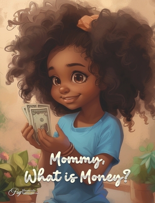 Mommy, What Is Money? Cover Image