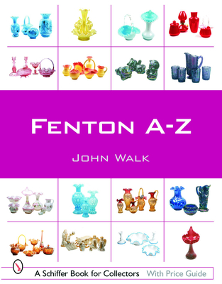 Fenton A-Z (Schiffer Book for Collectors) Cover Image