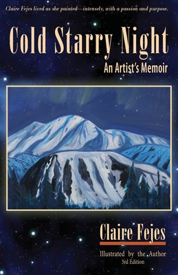 Cold Starry Night: An Artist's Memoir By Claire Fejes Cover Image