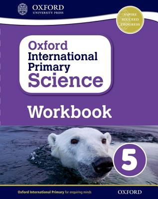 Oxford International Primary Science Workbook 5 (Op Primary Supplementary Courses) Cover Image