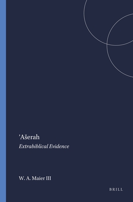 'Aserah: Extrabiblical Evidence (Harvard Semitic Monographs #37)