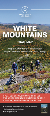 AMC White Mountains Trail Map 5-6: Carter Range-Evans Notch and North Country-Mahoosuc By Appalachian Mountain Club Books Cover Image