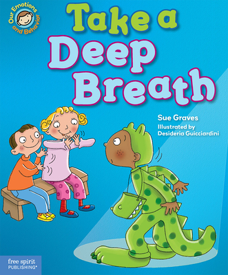 Take a Deep Breath: A book about being brave (Our Emotions and Behavior)