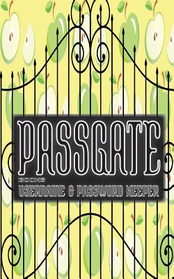 PassGate Books: Username & Password Keeper (Internet Address And Password Logbook) (Internet Password Organizer) (Username And Passwor By Passgate Books Cover Image