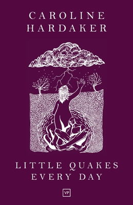 Little Quakes Every Day By Caroline Hardaker Cover Image