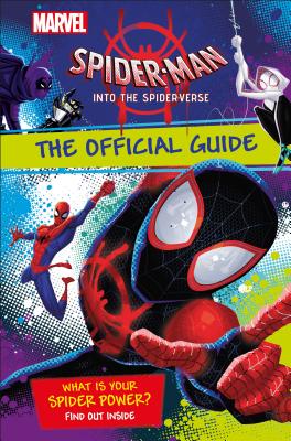 Marvel Spider-Man Into the Spider-Verse The Official Guide Cover Image