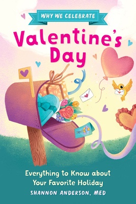 Why We Celebrate Valentine's Day: Everything to Know about Your Favorite Holiday Cover Image
