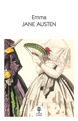 Emma (Collins Classics) By Jane Austen Cover Image