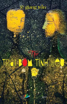 Trai Bom Tinh Yeu (Tho) By Tran Giang Le Cover Image