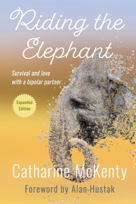 Riding the Elephant: Survival and Love with a Bipolar Partner Cover Image