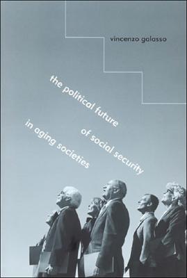 The Political Future of Social Security in Aging Societies (Mit Press)