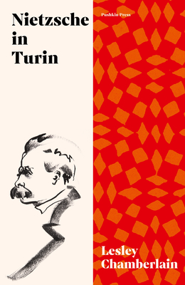 Nietzsche in Turin: The End of the Future By Lesley Chamberlain Cover Image