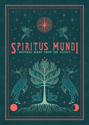 Spiritus Mundi: Writings Borne from the Occult By Elizabeth Kim (Editor), Kaitlynn Copithorne (Illustrator) Cover Image