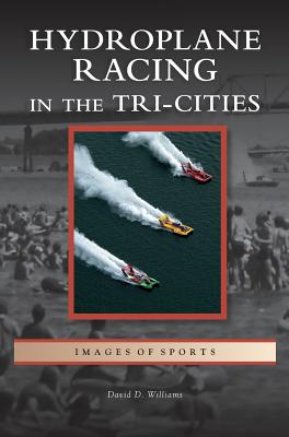 Hydroplane Racing in the Tri-Cities Cover Image