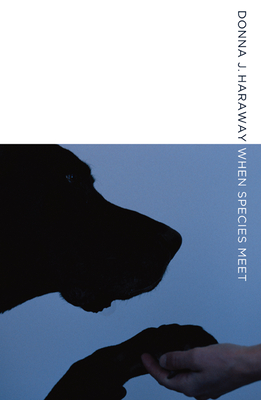 When Species Meet (Posthumanities #3) Cover Image