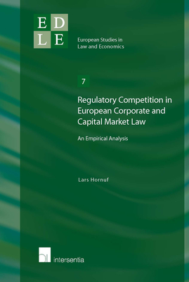 Regulatory Competition in European Corporate and Capital Market Law: An Empirical Analysis (European Studies in Law and Economics #7) Cover Image