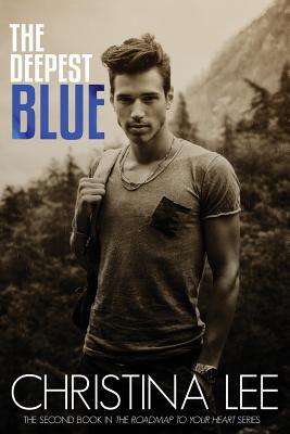 The Deepest Blue (Roadmap to Your Heart #3)