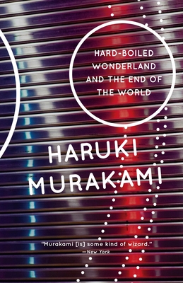 Hard-Boiled Wonderland and the End of the World (Vintage International)