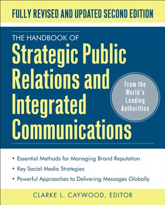 The Handbook of Strategic Public Relations and Integrated Marketing Communications, Second Edition Cover Image