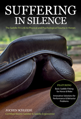 Suffering in Silence: Exploring the Painful Truth: The Saddle-Fit Link to Physical and Psychological Trauma in Horses Cover Image